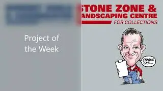 The Stone Zone & Landscaping Centre - Project of the week 2