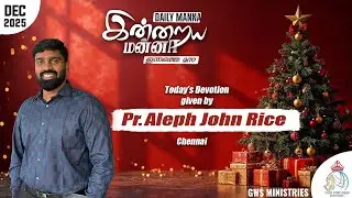 CHRISTMAS SPECIAL MESSAGE - PAS.ALEPH JOHN RICE - GWS MINISTRIES - DR.THOMAS CHELLAIAH