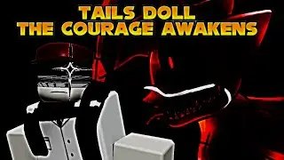 Playing - Tails Doll The Courage Awakens