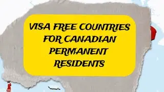 VISA FREE COUNTRIES FOR CANADIAN PERMANENT RESIDENTS