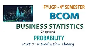 FYUGP   4TH SEM BCOM   BUSINESS STATISTICS  CH 5  PART 1