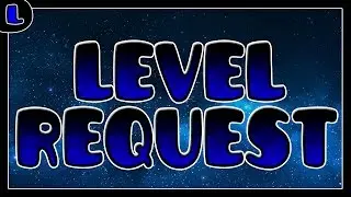 Level Request - Lazy Geometry Dash [CLOSED]