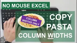 How to Copy Paste Column Widths Only with Keyboard Shortcut | No Mouse Excel