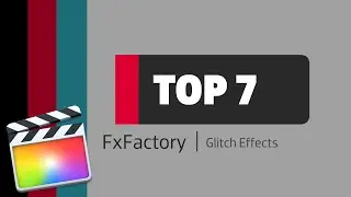 Top 7 Glitch Effects for Final Cut Pro