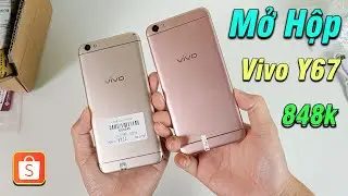 Bi Hài - Mở hộp Vivo Y67 của 2 shop cùng giá 848k mà cuối cùng thì ?