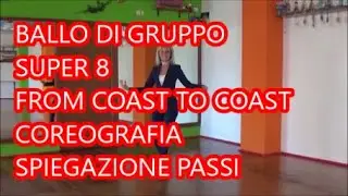 BALLO DI GRUPPO SUPER 8 FROM COAST TO COAST COREOGRAFIA DI SPALLE + SPIEGAZIONE PASSI GRAZIE