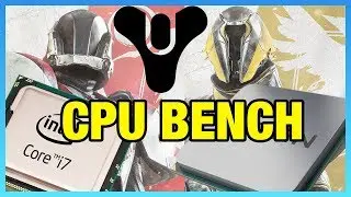 Destiny 2 CPU Benchmark: Ryzen & Kaby Lake, & 8350K