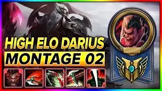 High Elo Darius Montage - League of Legends Darius Best Plays #02