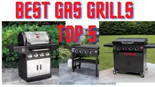 Best Gas Grills Top 5 in 2021