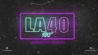LA 40 RKT - AGUSTIN ARNEDO FT @AleeDamian