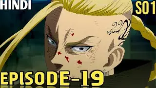 Tokyo Revengers Season 1 Episode 19 Explained | Recap | Breakdown in Hindi |