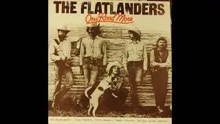 The Flatlanders -  Tonight I Think I'm Gonna Go Downtown