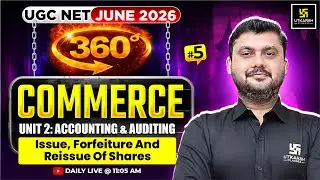 UGC NET June 2026 | Commerce | Issue, Forfeiture And Reissue of Shares | PYQs |#5|JRF 360|Yogesh Sir