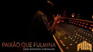 Fuse - Paixão Que Fulmina (com Gustavo Carvalho)