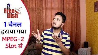 DD Free Dish Removed 1 Channel from MPEG-2 Slot w.e.f 20th June 2020 😮| DD Free Dish