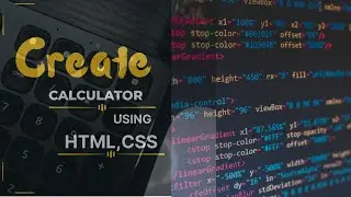 How To Make  Calculator using HTML and CSS | Create Calculator With HTML CSS JS