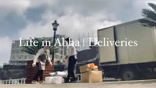 Life in Abha | Deliveries