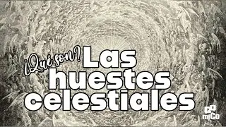 &iquest;Qu&eacute; son las huestes celestiales?