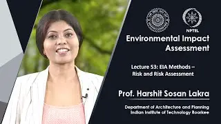 Lecture 53: EIA Methods &ndash; Risk and Risk Assessment