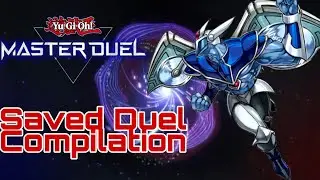 Yu-Gi-Oh! Master Duel Saved Duel Compilation (NO COMMENTARY)