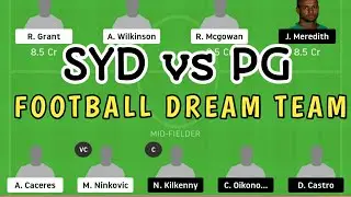 SYD vs PG Dream 11 Team FOOTBALL,Today Football match Prediction To win 100% Dream11