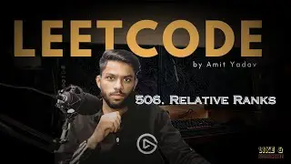 506. Relative Ranks by Amit Yadav