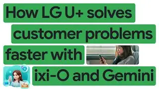 New Way Now: Mobile services get smarter at LG U+ with help from Google AI