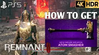 How to Get Atom Smasher REMNANT 2 Atom Smasher Meele Weapon Location|Remnant 2 Atom Smasher Location