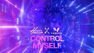Haico x DJ Yasmin - Control Myself (Official Music Video)