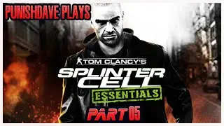 Tom Clancy's Splinter Cell: Essentials (Part 05)