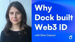 Why Dock built Web3 ID
