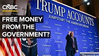 What Trump Accounts Could Mean For Your Family