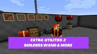 Minecraft Mod Spotlight ~ Extra Utilities  ~ Builders Wand, Watering Can & More