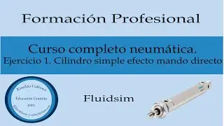 Curso neumatica parte 1  Cilindro simple efecto mando directo