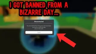 i got banned in a bizarre day