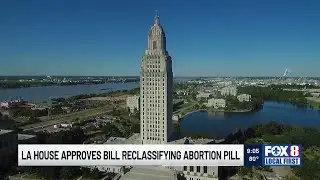 Louisiana House approves bill making two abortion-inducing drugs controlled dangerous substances
