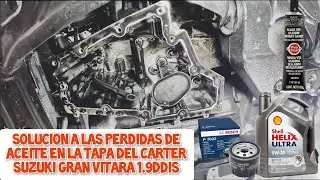 Solucion Perdidas Aceite Tapa Carter Suzuki Gran Vitara 1.9DDiS 129Cv#suzukigranvitara #suzukivitara