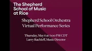 Shepherd School Orchestra Virtual Performance 7