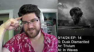 First Reaction Music Review EP14: Dusk Dismantled by Trivium