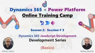 Season 2 - Session # 3 - JavaScript Development - Basics #dynamics365 #d4dynamics
