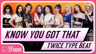[FREE] TWICE TYPE BEAT | KNOW YOU GOT THAT