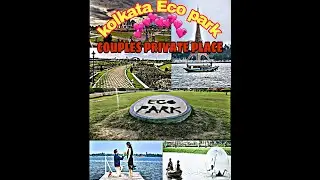 ECO PARK_NEW TOWN KOLKATA ECO PARK ROMANTIC PLACE FOR COUPLES VISIT THIS SIDE