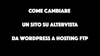 Come cambiare il dominio in Altervista da WordPress a Hosting