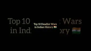 Top 10 most deadlist war in indian history 🇮🇳 #historytales #historytales