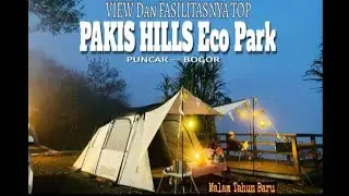 Camping Menyambut Malam Tahun Baru 2025 || Bertabur Kembang Api dari atas Tropical Deck-Pakis Hills