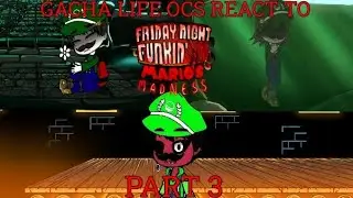 Gacha Life Ocs React to FNF Mario's Madness Part 3 (Woodland of Lies 1)