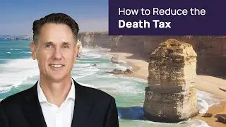 Superannuation Death Tax: 3 ways to Save a Fortune in Tax