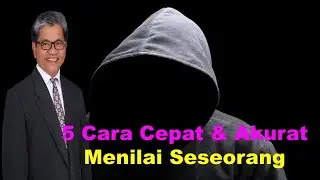 5 Cara Cepat & Akurat Menilai Seseorang