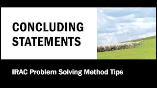 Conclusion Statements: IRAC Legal Problem Solving Method