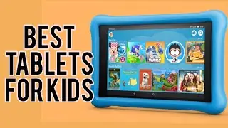 Best Tablets for Kids in 2022